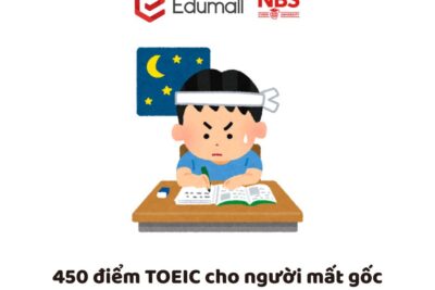 450 điểm TOEIC cho người mất gốc
