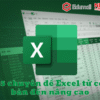 85 chuyên đề Excel từ cơ bản đến nâng cao