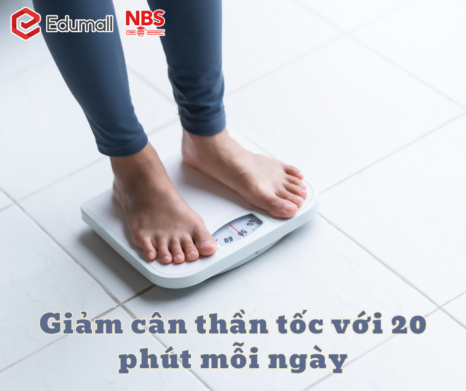 Giảm cân thần tốc với 20 phút mỗi ngày
