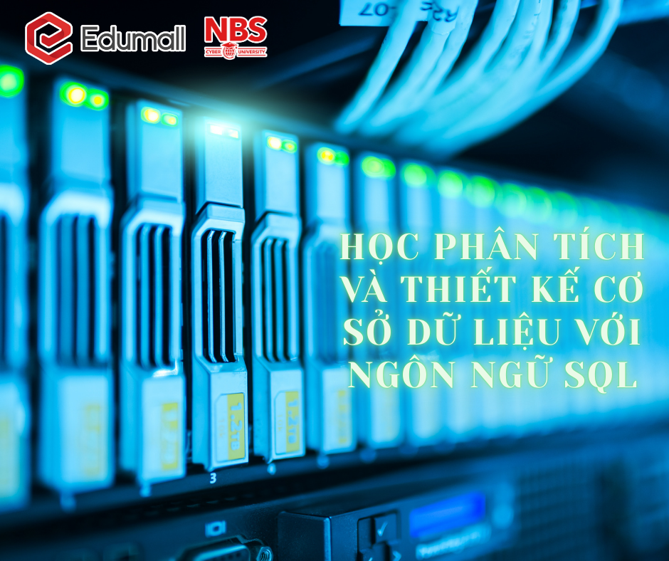 Học phân tích và thiết kế Cơ sở dữ liệu với ngôn ngữ SQL Học phân tích và thiết kế Cơ sở dữ liệu với ngôn ngữ SQL