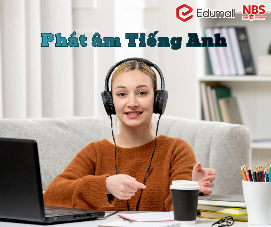 Phát âm Tiếng Anh Phát âm Tiếng Anh