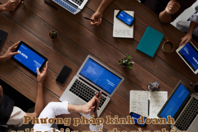 Phương pháp kinh doanh online hiệu quả cho sản phẩm