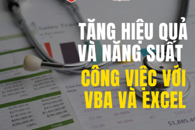 Tăng hiệu quả và năng suất công việc với VBA và Excel