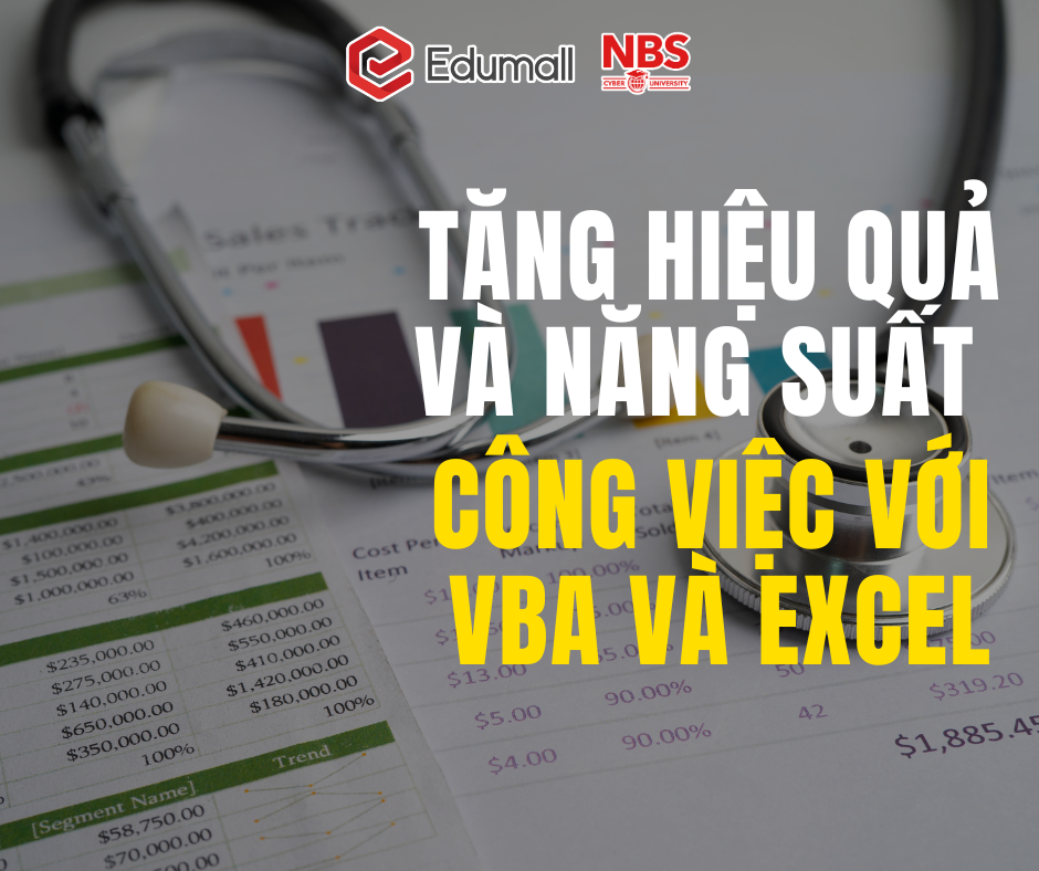 Tăng hiệu quả và năng suất công việc với VBA và Excel