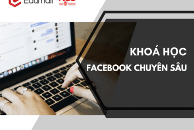Khoá học facebook chuyên sâu